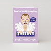 You're Still Standing Birthday Card
