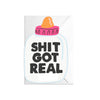 Card with a baby bottle design and text 'SHIT GOT REAL' on a white background