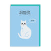 At Least the Cat Loves You Card - Hauslife