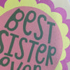 Best Sister Ever Card - Hauslife