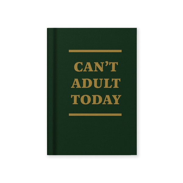 Can't Adult Today Fabric Hardback Notebook - Hauslife