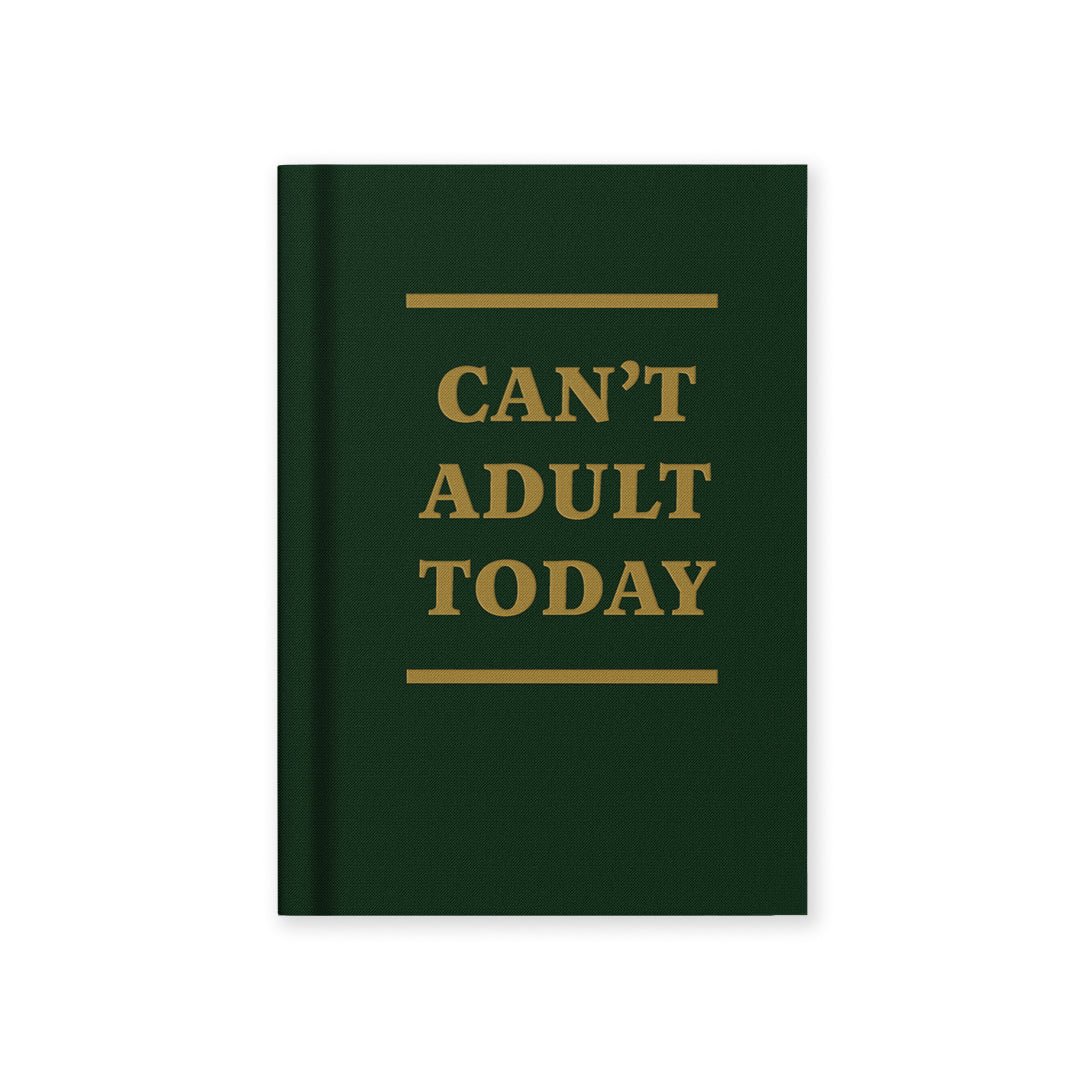 Can't Adult Today Fabric Hardback Notebook - Hauslife