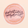 Vinyl Sticker - Procrastinating Perfectionist