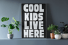 Cool Kids Live Here - Hauslife