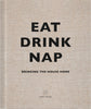 Eat, Drink, Nap: Bringing the House Home - Hauslife