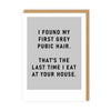 First Grey Pube Card - Hauslife