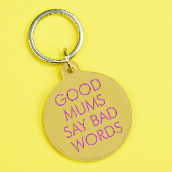 Good Mums Say Bad Words Keytag - Hauslife