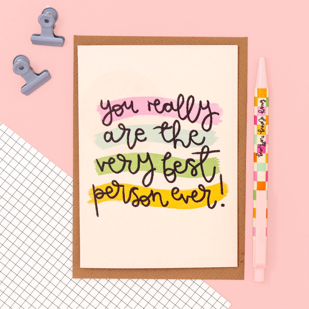 Greeting card - 'you are the very best person ever' - Hauslife