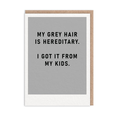 Hereditary Grey Hair Greeting Card - Hauslife