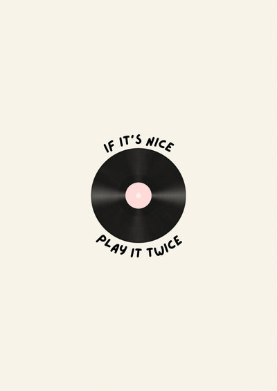 If it’s nice play it twice print - Hauslife