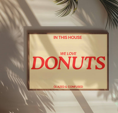 In this house we love donuts Typography print - Hauslife