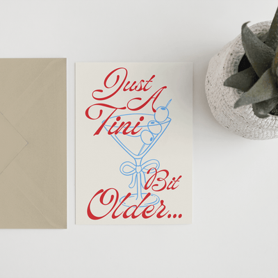 Just a 'Tini' Bit Older Card - Hauslife