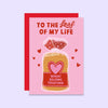 Loaf Of My Life Valentine's Day Pun Card | Anniversary Card - Hauslife