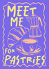 Meet Me for Pastries Print - Hauslife