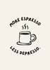 More Espresso Print - Hauslife