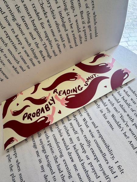 Probably Reading Smut Bookmark - Hauslife