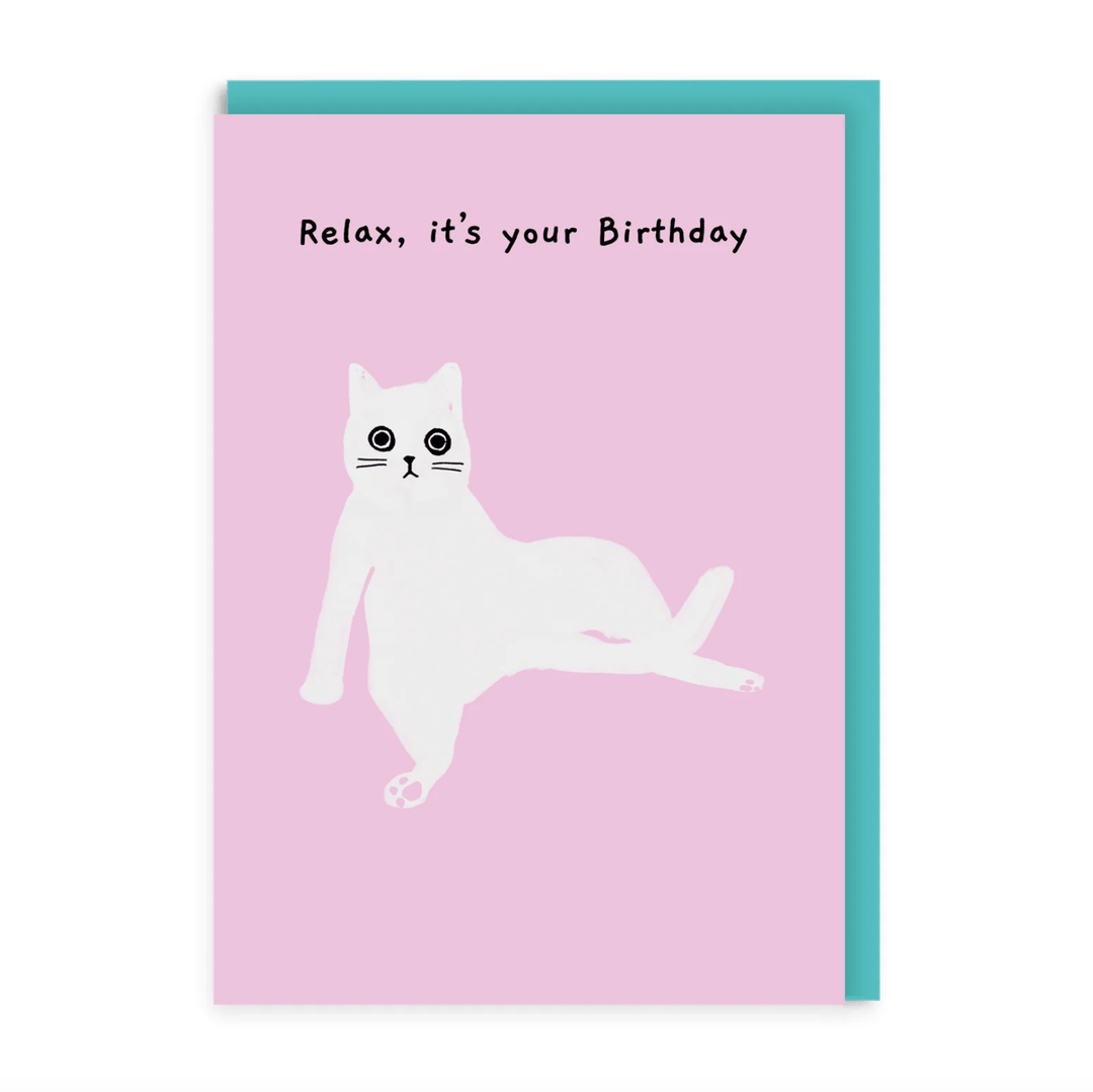Relax It's Your Birthday Greeting Card - Hauslife