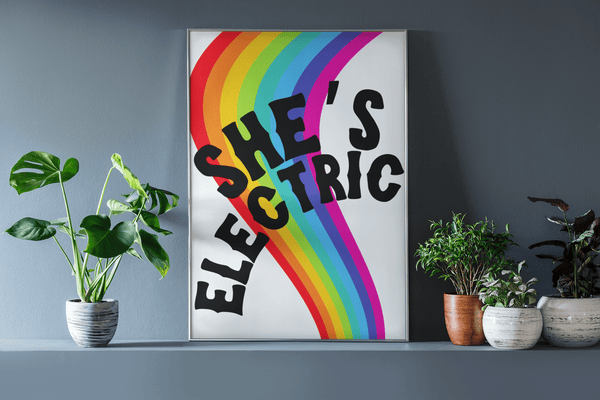 She’s Electric Print - Hauslife