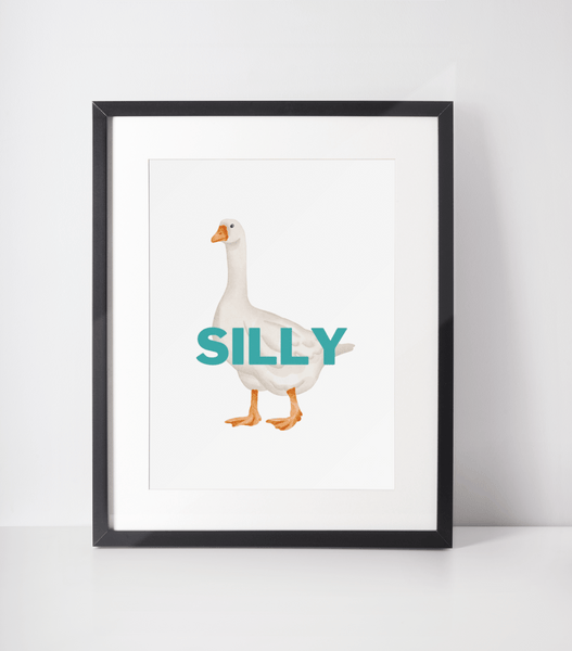 Silly Goose Print - Hauslife