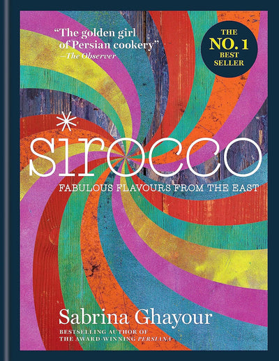 Sirocco: Fabulous Flavours From The East by Sabrina Ghayour - Hauslife