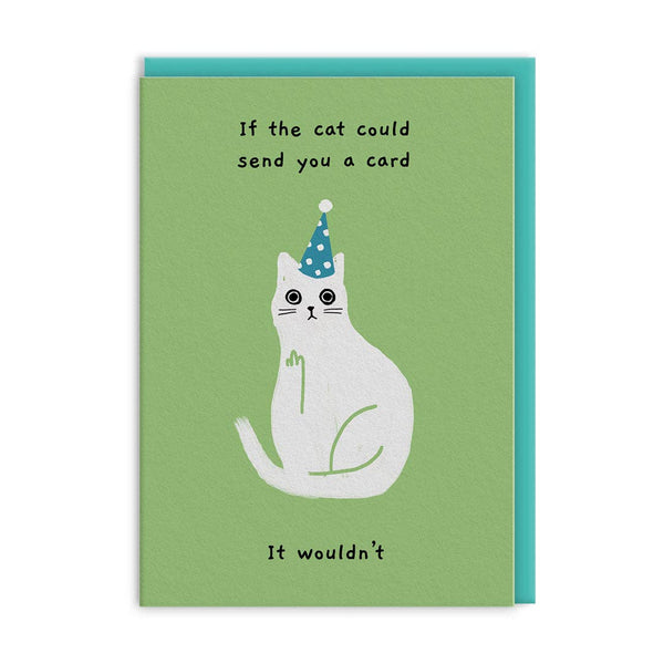 The Cat Wouldn't Greeting Card - Hauslife