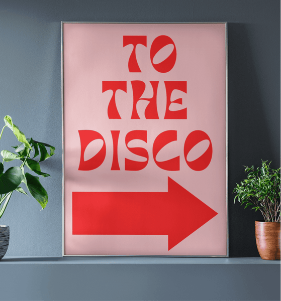 To the Disco Print - Hauslife