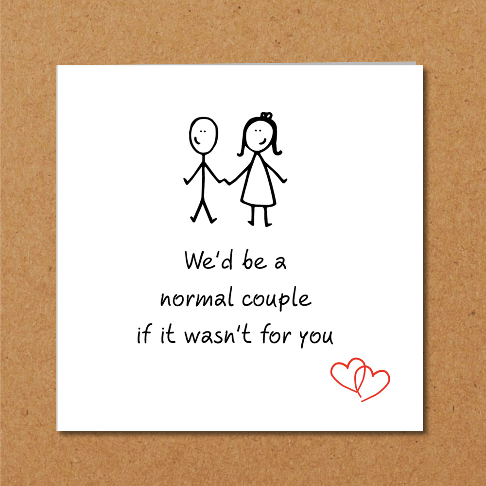 We’d Be Normal Card - Hauslife