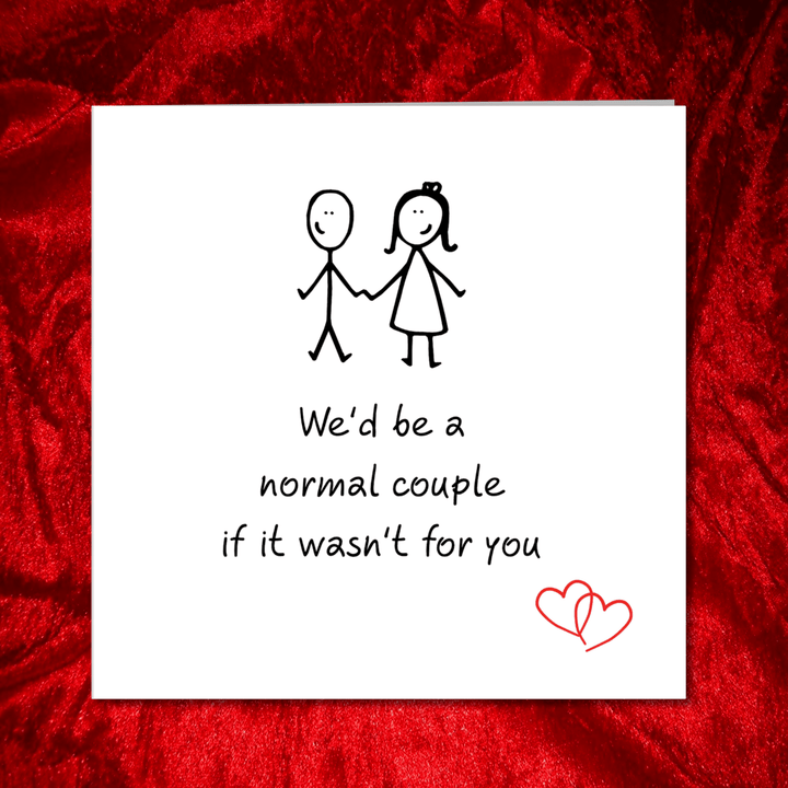 We’d Be Normal Card - Hauslife