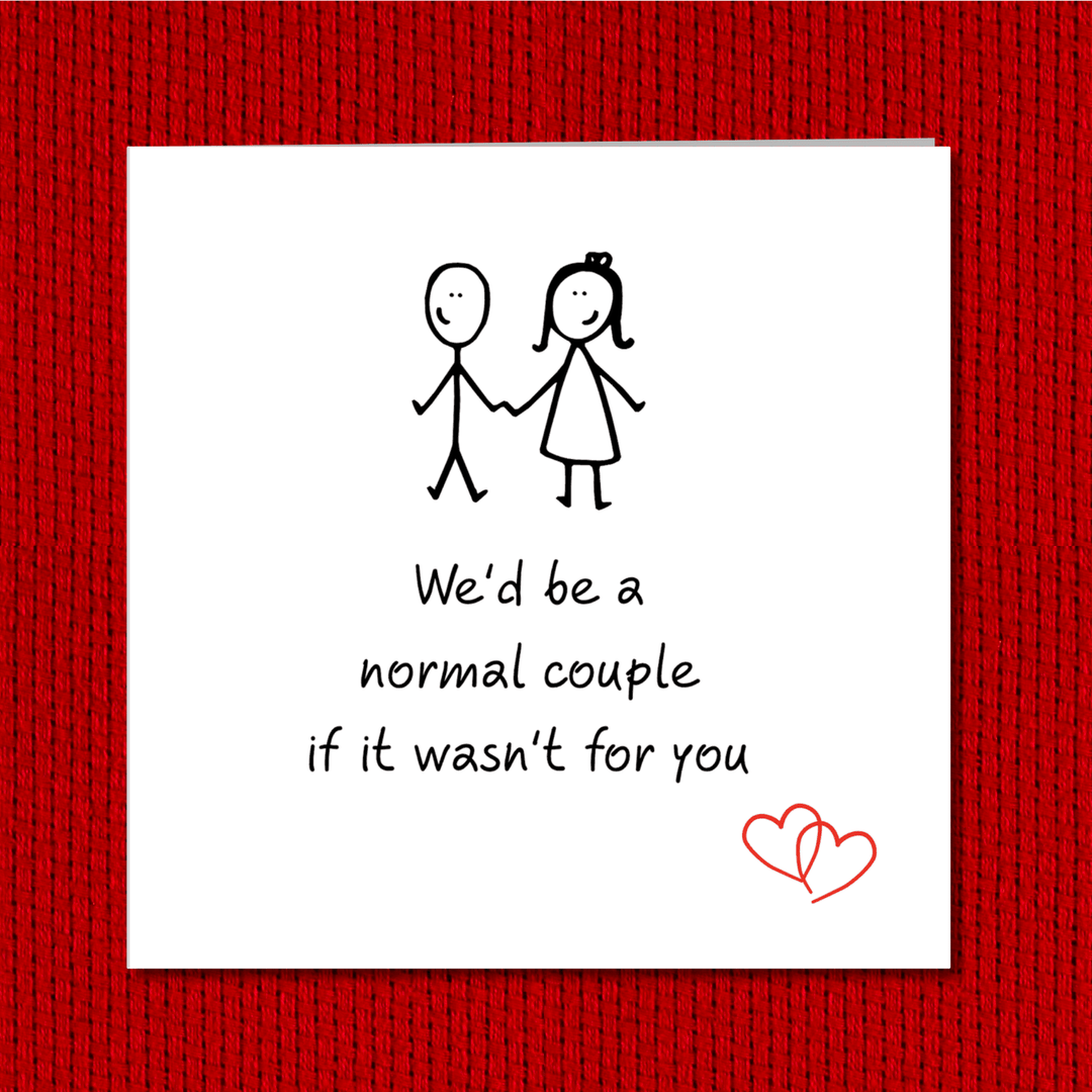We’d Be Normal Card - Hauslife