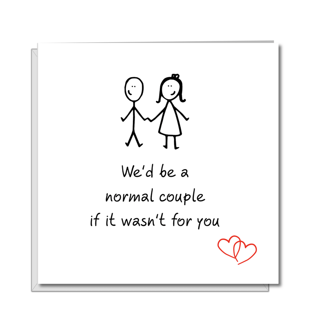 We’d Be Normal Card - Hauslife