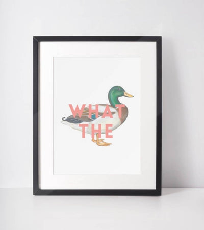 What the Duck Print - Hauslife