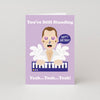 You're Still Standing Birthday Card - Hauslife